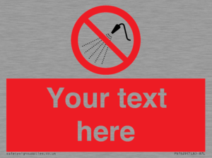 Custom prohibition Do not spray with water